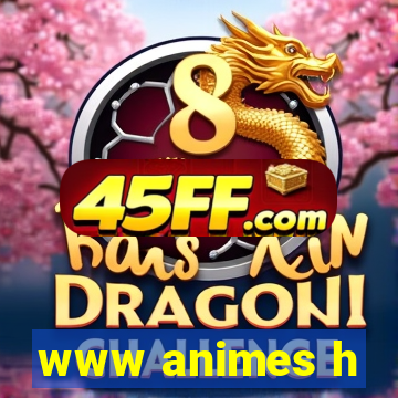 www animes h